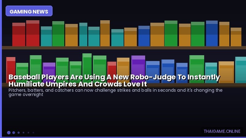 Baseball Players Are Using A New Robo-Judge To Instantly Humiliate Umpires And Crowds Love It