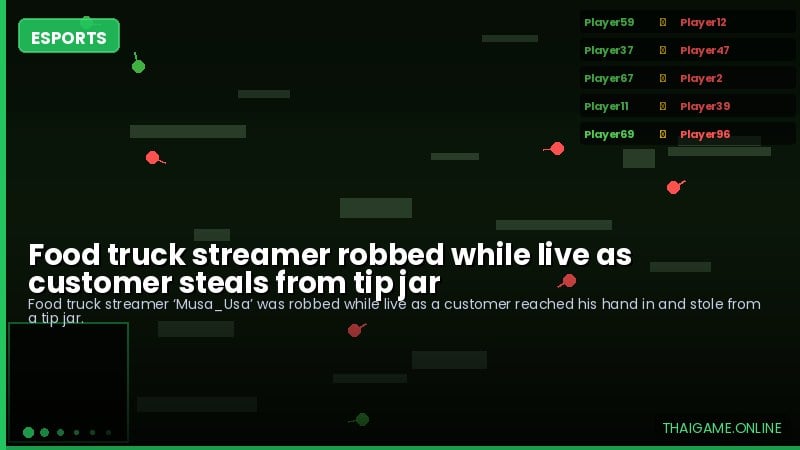 Food truck streamer robbed while live as customer steals from tip jar