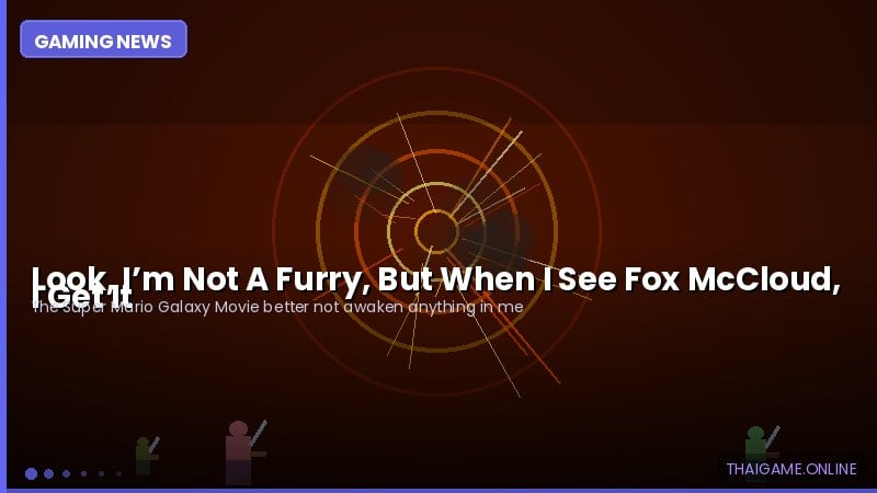 Look, I’m Not A Furry, But When I See Fox McCloud, I Get It