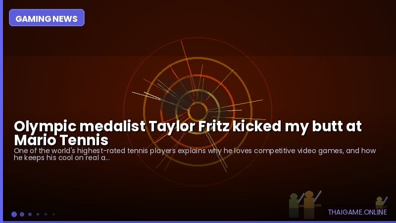 Olympic medalist Taylor Fritz kicked my butt at Mario Tennis