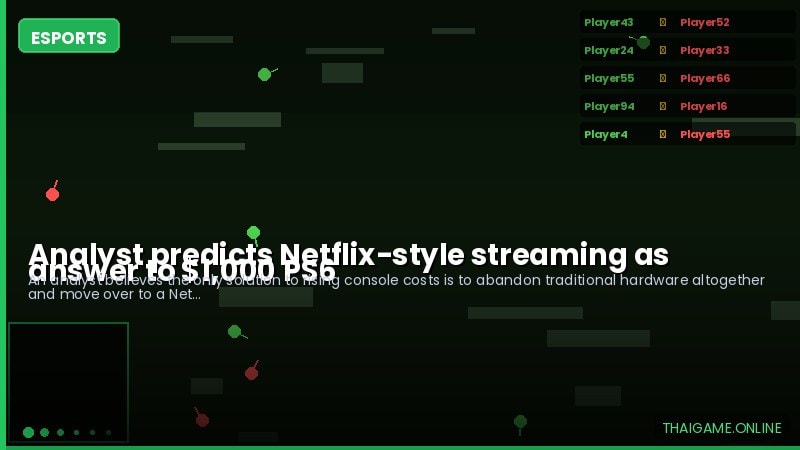 Analyst predicts Netflix-style streaming as answer to $1,000 PS6
