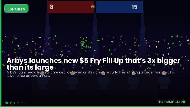 Arbys launches new $5 Fry Fill Up that’s 3x bigger than its large