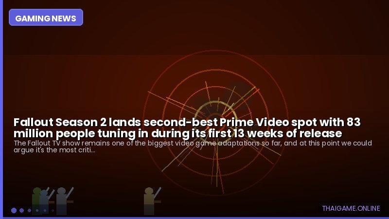 Fallout Season 2 lands second-best Prime Video spot with 83 million people tuning in during its first 13 weeks of release