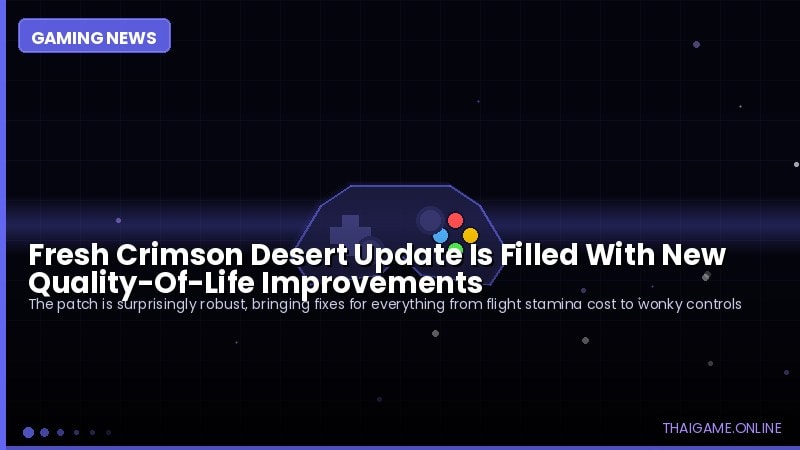 Fresh Crimson Desert Update Is Filled With New Quality-Of-Life Improvements