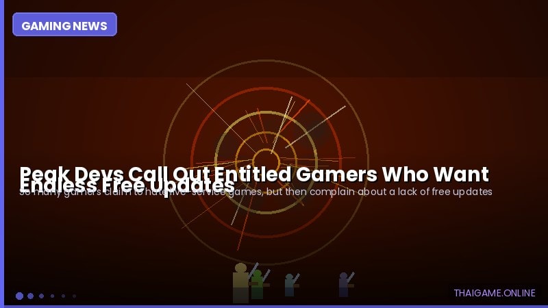 Peak Devs Call Out Entitled Gamers Who Want Endless Free Updates