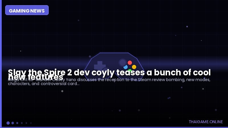 Slay the Spire 2 dev coyly teases a bunch of cool new features