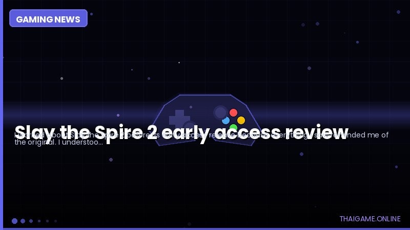 Slay the Spire 2 early access review