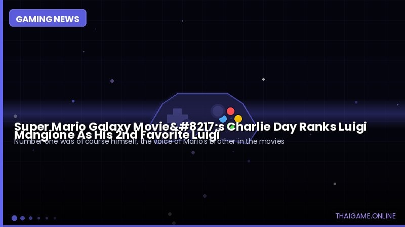 Super Mario Galaxy Movie’s Charlie Day Ranks Luigi Mangione As His 2nd Favorite Luigi