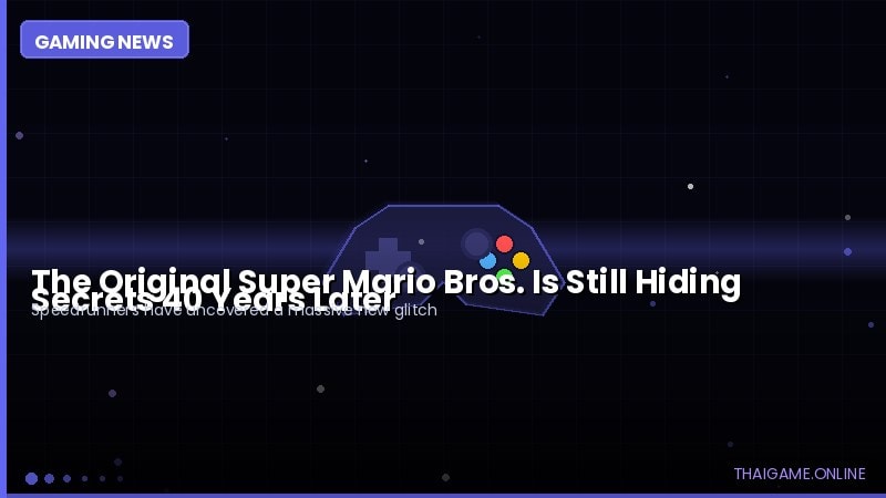 The Original Super Mario Bros. Is Still Hiding Secrets 40 Years Later