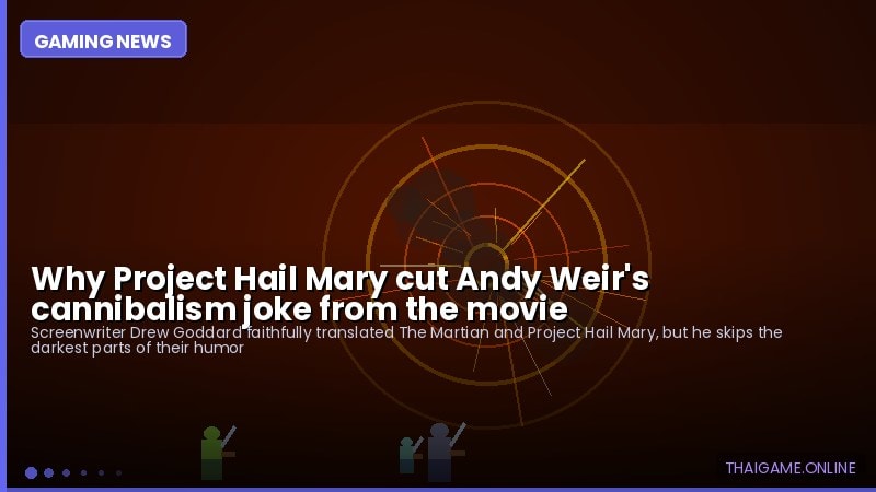 Why Project Hail Mary cut Andy Weir's cannibalism joke from the movie