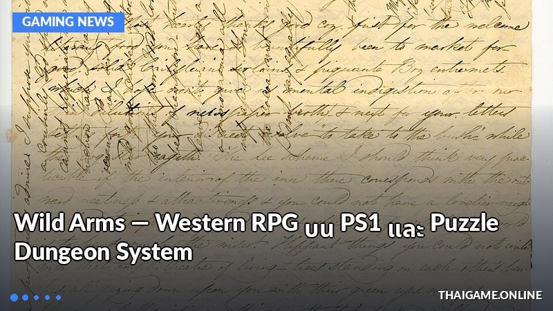 Wild Arms — Western RPG บน PS1 และ Puzzle Dungeon System