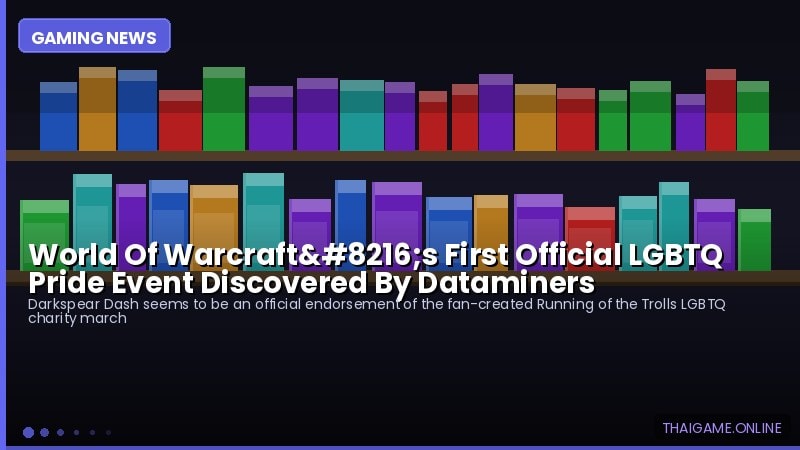 World Of Warcraft‘s First Official LGBTQ Pride Event Discovered By Dataminers