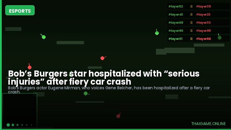 Bob’s Burgers star hospitalized with “serious injuries” after fiery car crash