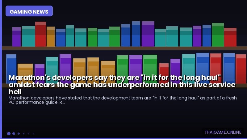 Marathon's developers say they are "in it for the long haul" amidst fears the game has underperformed in this live service hell