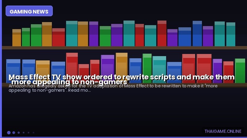 Mass Effect TV show ordered to rewrite scripts and make them "more appealing to non-gamers"