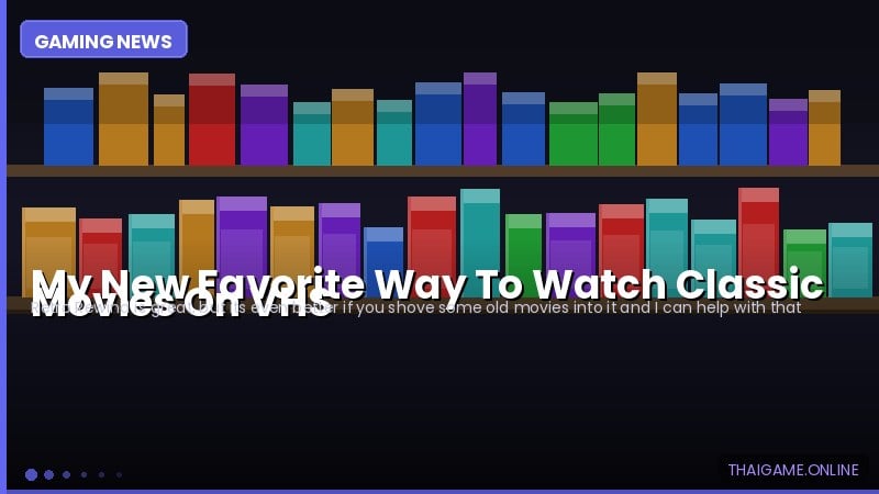My New Favorite Way To Watch Classic Movies On VHS