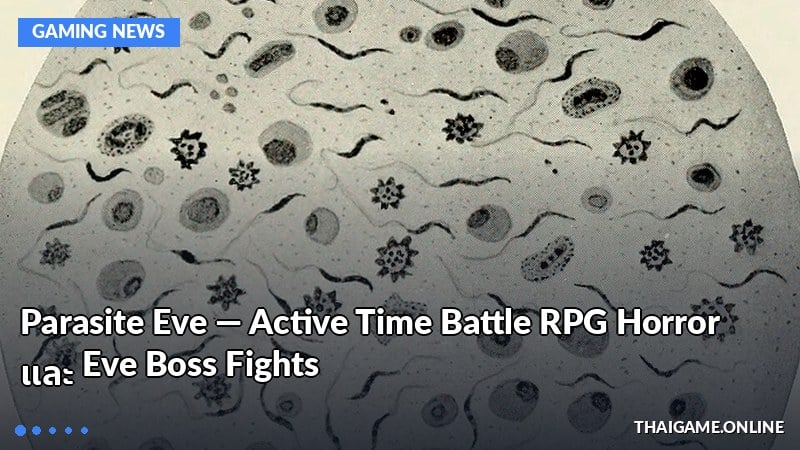 Parasite Eve — Active Time Battle RPG Horror และ Eve Boss Fights