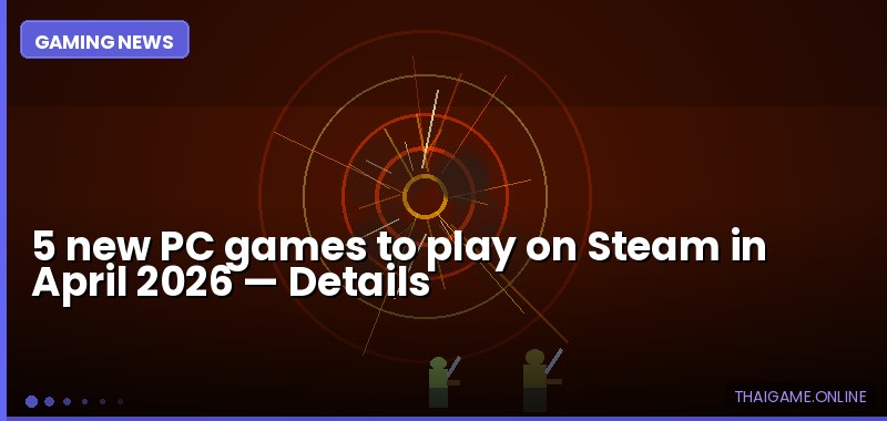 5 new PC games to play on Steam in April 2026 — details
