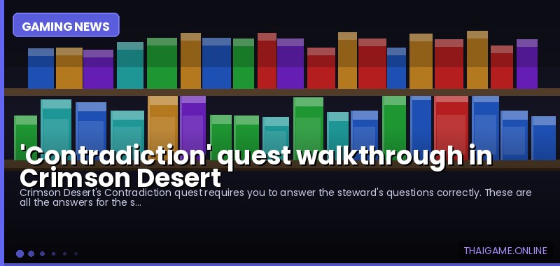 'Contradiction' quest walkthrough in Crimson Desert