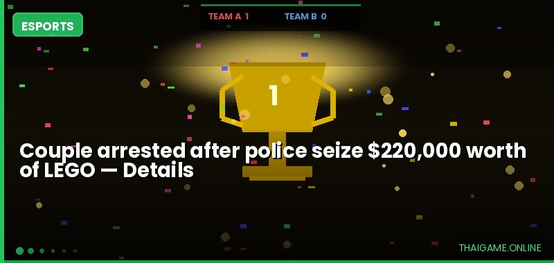 Couple arrested after police seize $220,000 worth of LEGO — details