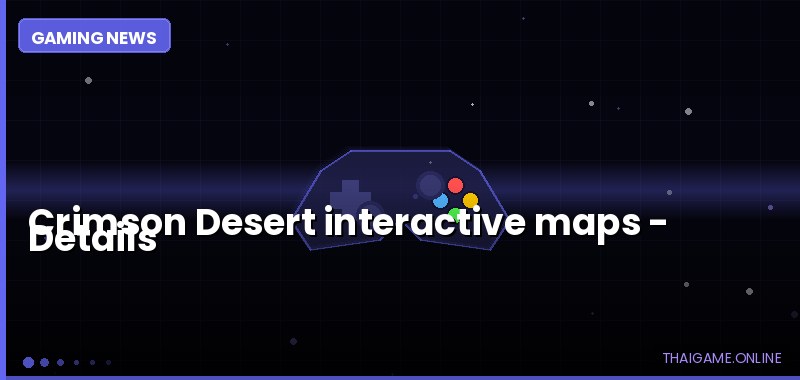 Crimson Desert interactive maps — details