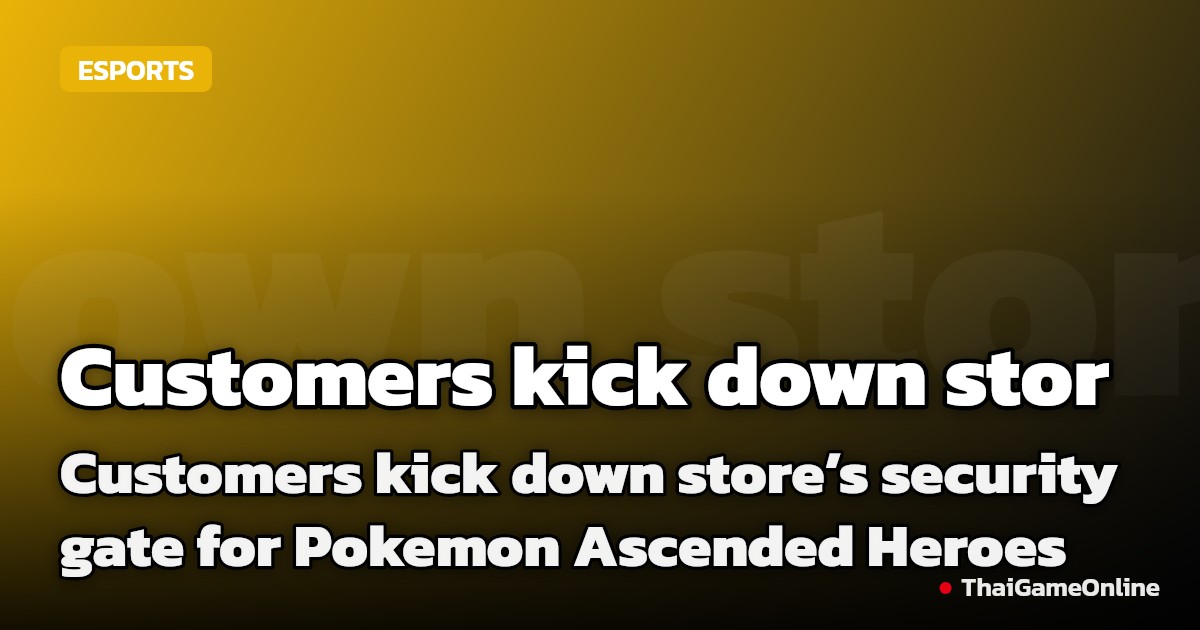 Customers kick down store’s security gate for Pokemon Ascended Heroes drop
