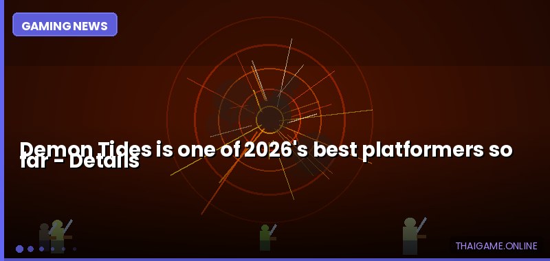 Demon Tides is one of 2026's best platformers so far — details