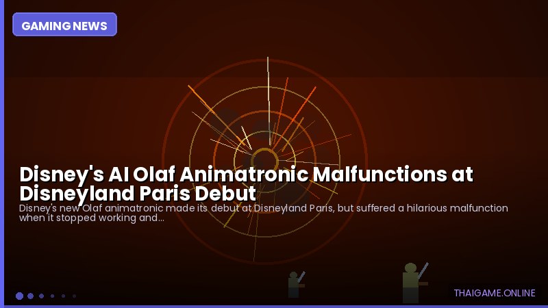 Disney's AI Olaf Animatronic Malfunctions at Disneyland Paris Debut