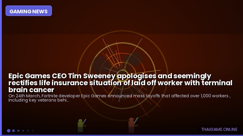 Epic Games CEO Tim Sweeney apologises and seemingly rectifies life insurance situation of laid off worker with terminal brain cancer