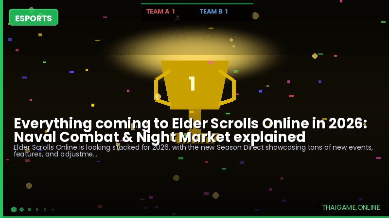 Everything coming to Elder Scrolls Online in 2026: Naval Combat & Night Market explained