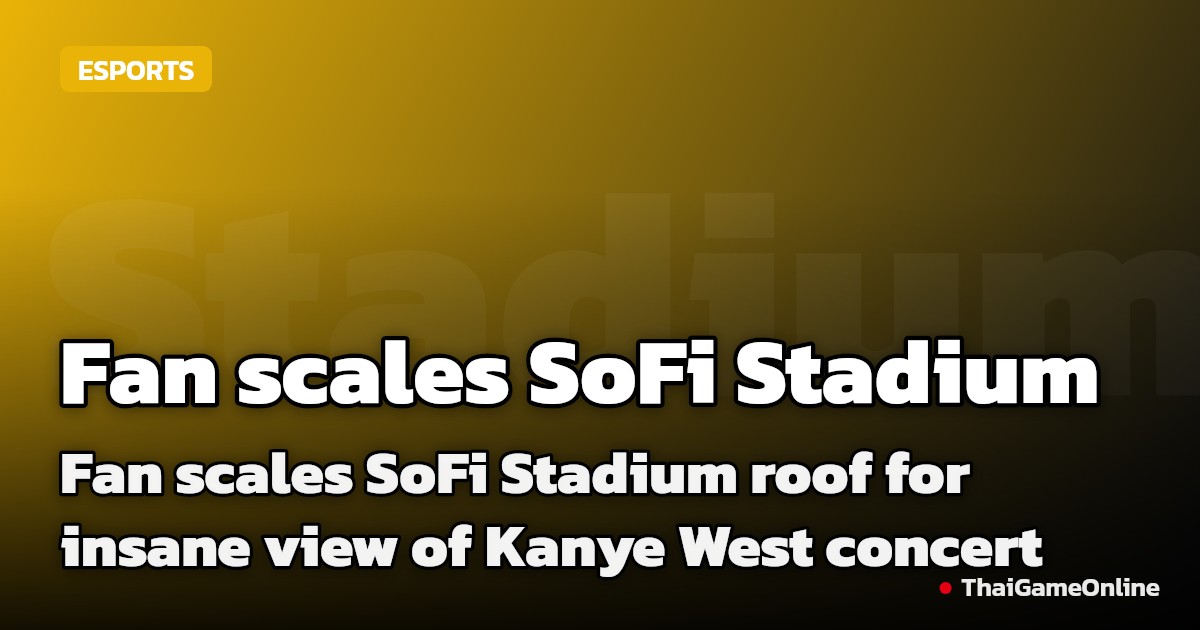 Fan scales SoFi Stadium roof for insane view of Kanye West concert