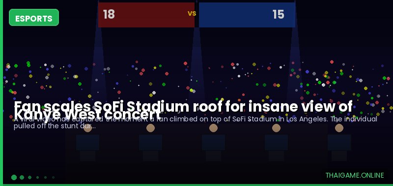 Fan scales SoFi Stadium roof for insane view of Kanye West concert