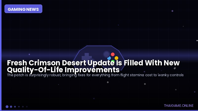 Fresh Crimson Desert Update Is Filled With New Quality-Of-Life Improvements