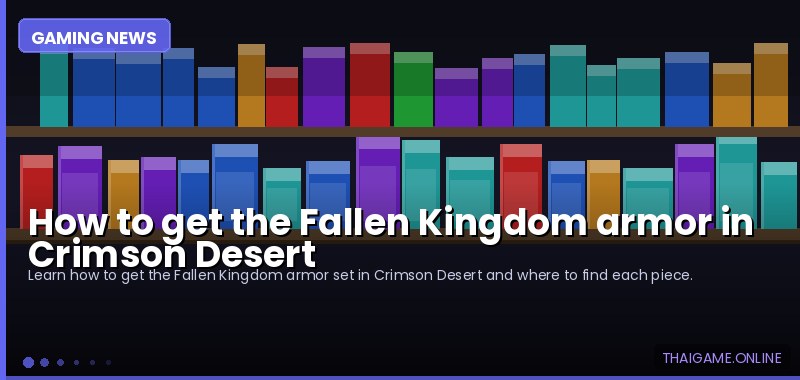 How to get the Fallen Kingdom armor in Crimson Desert