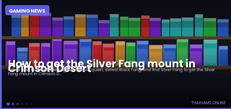 How to get the Silver Fang mount in Crimson Desert