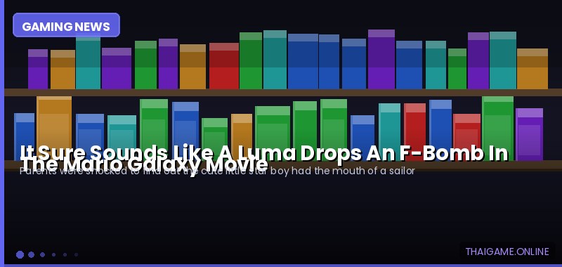 It Sure Sounds Like A Luma Drops An F-Bomb In The Mario Galaxy Movie