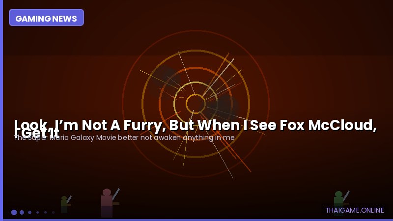 Look, I’m Not A Furry, But When I See Fox McCloud, I Get It