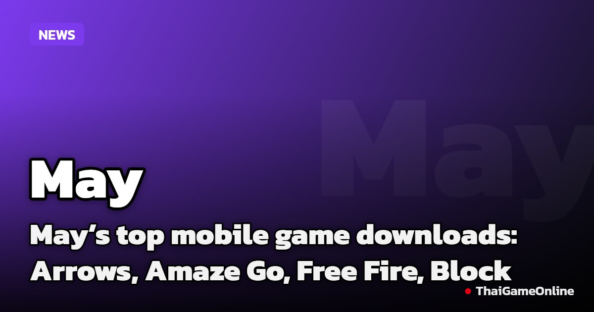May’s top mobile game downloads: Arrows, Amaze Go, Free Fire, Block Blast and more