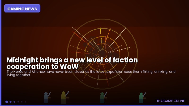 Midnight brings a new level of faction cooperation to WoW