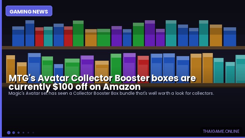 MTG's Avatar Collector Booster boxes are currently $100 off on Amazon