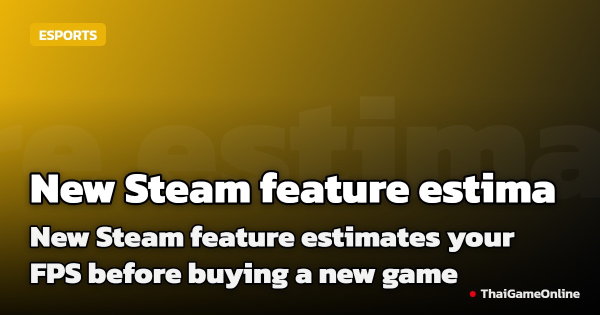 New Steam feature estimates your FPS before buying a new game