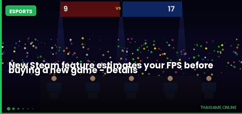 New Steam feature estimates your FPS before buying a new game — details