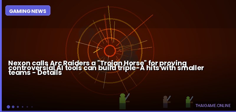 Nexon calls Arc Raiders a "Trojan Horse" for proving controversial AI tools can build triple-A hits with smaller teams — details
