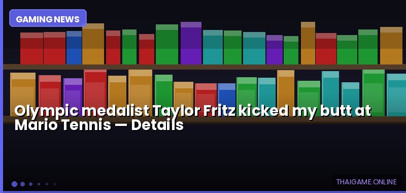 Olympic medalist Taylor Fritz kicked my butt at Mario Tennis — details