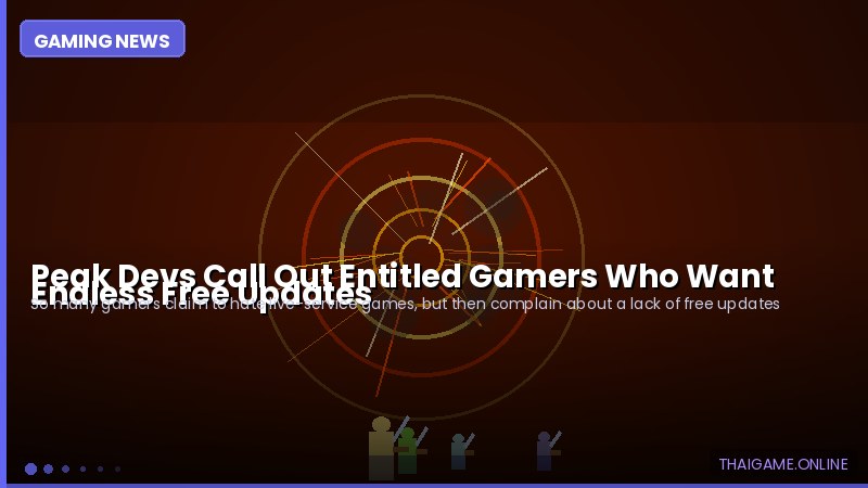 Peak Devs Call Out Entitled Gamers Who Want Endless Free Updates