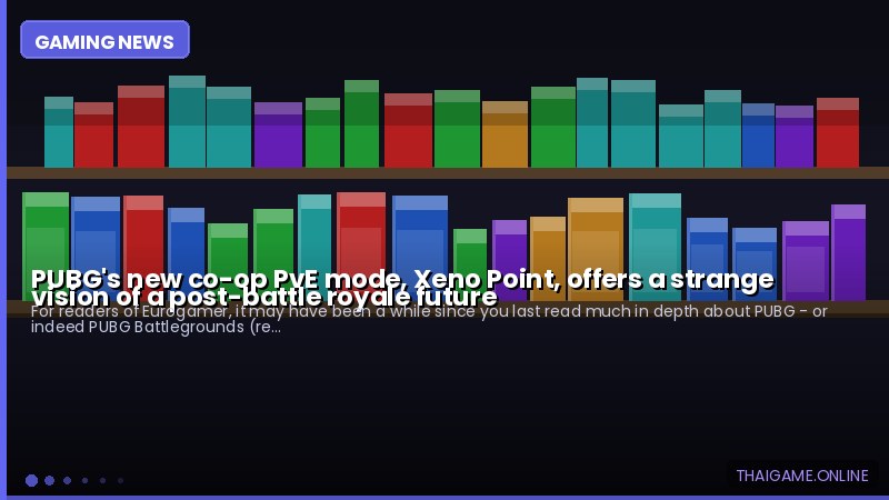PUBG's new co-op PvE mode, Xeno Point, offers a strange vision of a post-battle royale future