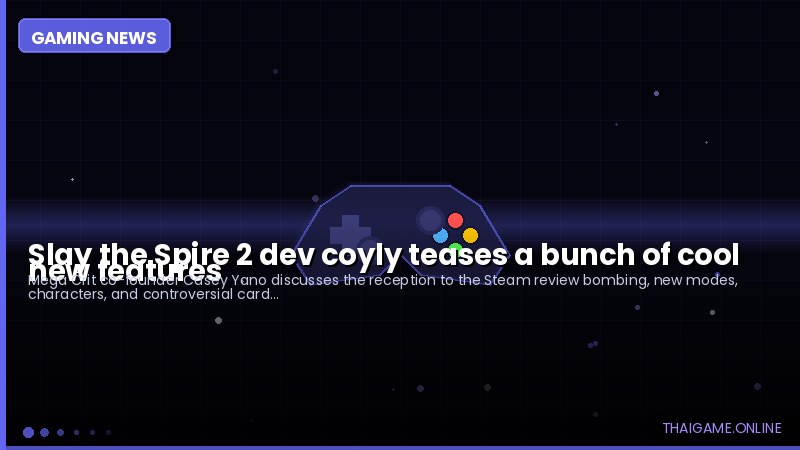 Slay the Spire 2 dev coyly teases a bunch of cool new features