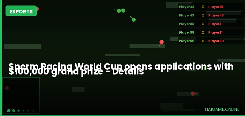 Sperm Racing World Cup opens applications with $100,000 grand prize — details