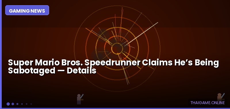 Super Mario Bros. Speedrunner Claims He’s Being Sabotaged — details