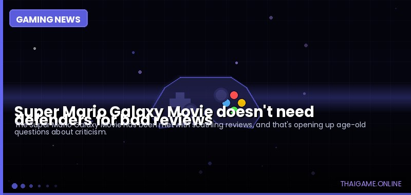 Super Mario Galaxy Movie doesn't need defenders for bad reviews